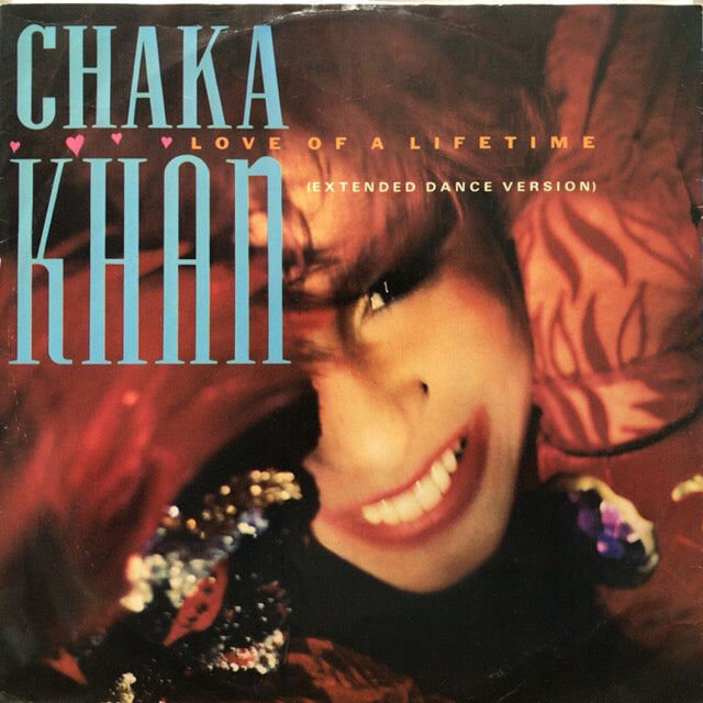 CHAKA KHAN / LOVE OF A LIFETIME (EXTENDED DANCE VERSION) – TICRO