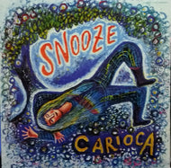 CARIOCA / SNOOZE