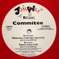 COMMITEE / Welcome (I Said Shut Up)