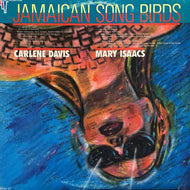 CARLENE DAVIS / MARY ISAACS / Jamaican Song Birds