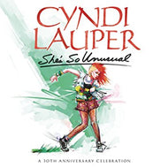 CYNDI LAUPER / She's So Unusual (A 30th Anniversary Celebration)