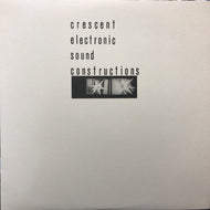 CRESCENT / ELECTRONIC SOUND CONSTRUCTIONS