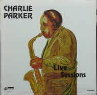 CHARLIE PARKER / LIVE SESSIONS