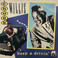 CHUCK WILLS / Keep A Drivin'