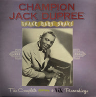 CHAMPION JACK DUPREE / Shake Baby Shake