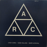 CHICK COREA / DAVID HOLLAND / BARRY ALTSCHUL  / A.R.C.
