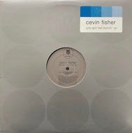 CEVIN FISHER / (You Got Me) Burnin' Up