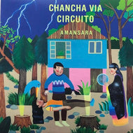 CHANCHA VIA CIRCUITO / Amansara