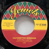 CALTONETTES SERENADE / That's Why I Love You / All That I Need