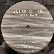 CAJMERE / Get Up Off Me