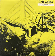 CRIBS / I'm A Realist