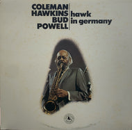 COLEMAN HAWKINS & BUD POWELL / Hawk In Germany