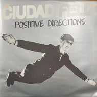 CIUDAD FELIZ / Positive Directions EP