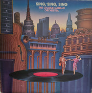 CHARLIE CALELLO ORCHESTRA / Sing, Sing, Sing