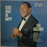 CAB CALLOWAY / Blues Make Me Happy