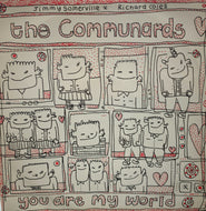 COMMUNARDS / You Are My World