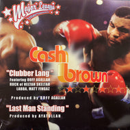 CASH BROWN / Clubber Lang