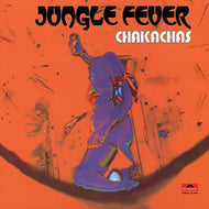CHAKACHAS / JUNGLE FEVER