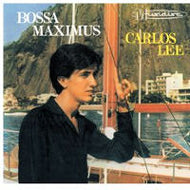 CARLOS LEE / BOSSA MAXIMUS