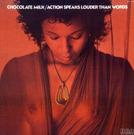 CHOCOLATE MILK / ACTION SPEAKS LOUDER THAN WORDS