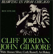 CLIFFORD JORDAN / JOHN GILMORE / BLOWING IN FROM CHICAGO