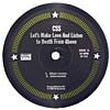CSS / LET'S MAKE LOVE AND LISTEN