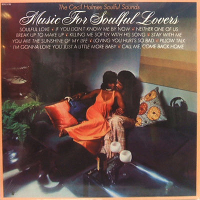 CECIL HOLMES SOULFUL SOUNDS / MUSIC FOR SOULFUL LOVERS