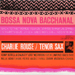 CHARLIE ROUSE / BOSSA NOVA BACCHANAL