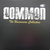 COMMON / THE UNCOMMON COLLECTION