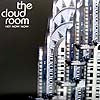 CLOUD ROOM / HEY NOW NOW