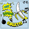 COLLETTE / HOT BANANA
