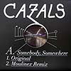 CAZALS / SOMEBODY, SOMEWHERE