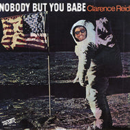 CLARENCE REID / NOBODY BUT YOU BABE