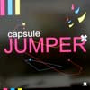 CAPSULE / JUMPER
