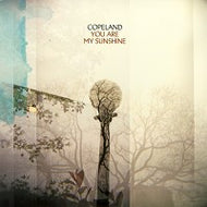 COPELAND / YOU ARE SUNSHINE