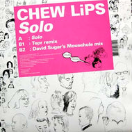 CHEW LIPS / SOLO