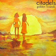CITADELS / GOLDEN ISLANDS