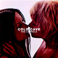 COLD CAVE / THE LAURELS OF EROTOMANIA