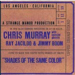 CHRIS MURRAY / BABYLOVE & THE VAN DANGOS / SHADES OF THE SAME COLOR / I WANT YOU HERE
