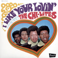 CHI-LITES / I LIKE YOUR LOVIN'（DO YOU LIKE MINE?）