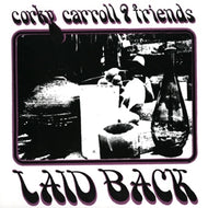 CORKY CARROLL & FRIENDS / LAID BACK