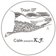 CALM presents K.F. / DAWN EP