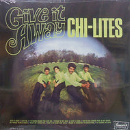 CHI-LITES / GIVE IT AWAY