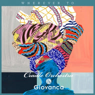 CRADLE ORCHESTRA & GIOVANCA / Wherever To EP