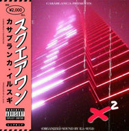 CA$ABLANCA x ILL SUGI / X2 (Square One)