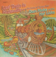 DAN HICKS & HIS HOT LICKS / LAST TRAIN TO HICKSVILLE THE HOME OF HAPPY FEET