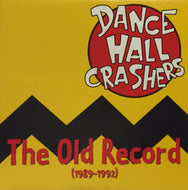 DANCE HALL CRASHERS / THE OLD RECORD (1989-1992)