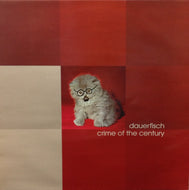DAUERFISCH / CRIME OF THE CENTURY
