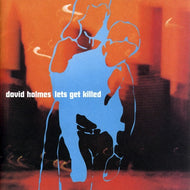 DAVID HOLMES / LETS GET KILLED