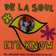 DE LA SOUL / EYE KNOW